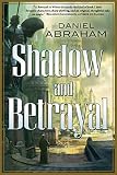 Shadow and Betrayal: A Shadow in Summer, A Betrayal in Winter (Long Price Quartet)