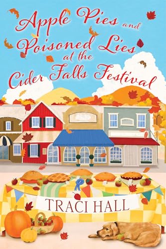 Apple Pies and Poisoned Lies at the Cider Falls Festival (A Cider Falls Orchard Mystery)
