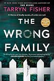 The Wrong Family: A Domestic Thriller – A Twisted Psychological Mystery About the Cracks in a Perfect Life