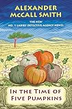 In the Time of Five Pumpkins: No. 1 Ladies' Detective Agency (26)
