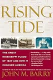 Rising Tide: The Great Mississippi Flood of 1927 and How it Changed America