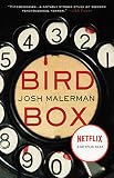 Bird Box: The Inspiration for the Film, a Gripping Post-Apocalyptic Thriller with a Heart-Pounding Twist
