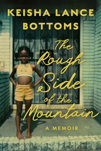 The Rough Side of the Mountain: A Memoir – A Southern Political Journey of Leadership, Family, Adversity, and the Joy of Authenticity