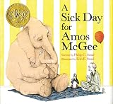 A Sick Day for Amos McGee: (Caldecott Medal Winner)