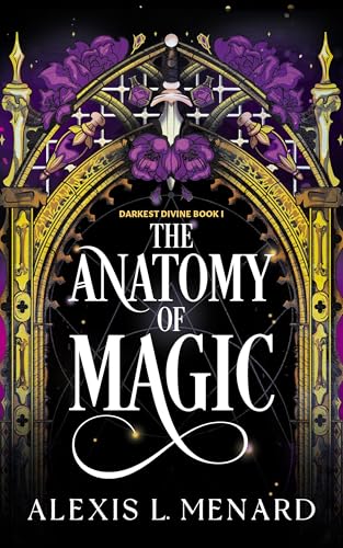 The Anatomy of Magic (Darkest Divine, 1)