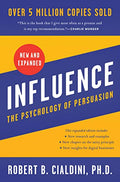 Influence, New and Expanded: The Essential Guide to the Psychology of Influence and Persuasion in Everyday Life — Expanded (Hardcover)
