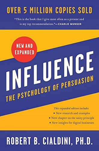 Influence, New and Expanded: The Essential Guide to the Psychology of Influence and Persuasion in Everyday Life — Expanded (Hardcover)