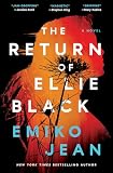 The Return of Ellie Black: A Novel (Chelsey Calhoun)