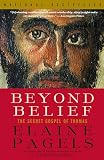 Beyond Belief: The Secret Gospel of Thomas (Vintage)