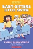 Karen's Grandmothers: A Graphic Novel (Baby-sitters Little Sister #9) (Baby-Sitters Little Sister Graphix)