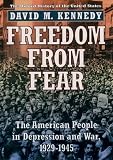 Freedom from Fear: The American People in Depression and War, 1929-1945 (Oxford History of the United States)