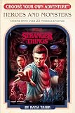 Stranger Things: Heroes and Monsters (Choose Your Own Adventure) (Stranger Things: Choose Your Own Adventure)