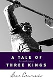 A Tale of Three Kings: A Study in Brokenness (Biblical Fiction Based on the Stories of David, Saul, and Absalom)
