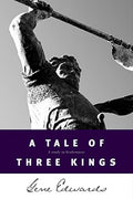 A Tale of Three Kings: A Study in Brokenness (Biblical Fiction Based on the Stories of David, Saul, and Absalom) cover