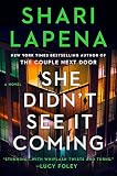 She Didn't See It Coming: A Novel