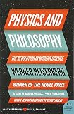 Physics and Philosophy: The Revolution in Modern Science