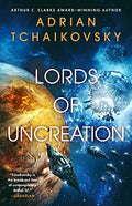 Lords of Uncreation (The Final Architecture, 3) — Reissue (Hardcover)