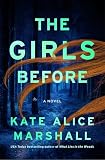 The Girls Before: A Novel