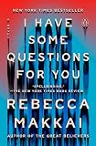 I Have Some Questions for You: A Novel
