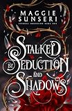 Stalked by Seduction and Shadows (Eternal Obsession)