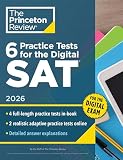 6 Practice Tests for the Digital SAT, 2026: In-Book + Online Practice Tests for Your Top Score (2026) (College Test Preparation)
