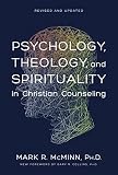 Psychology, Theology, and Spirituality in Christian Counseling