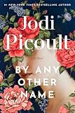 By Any Other Name: A Novel