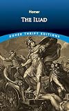 The Iliad (Dover Thrift Editions: Literary Collections)