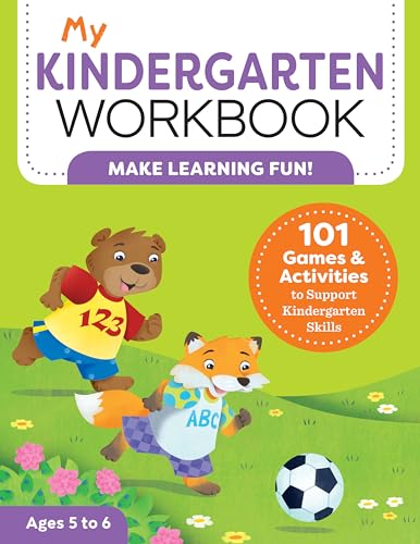 My Kindergarten Workbook: 101 Games and Activities to Support Kindergarten Skills, for Kids Ages 5-6 — Workbook (Paperback)