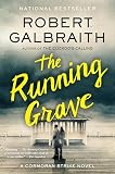 The Running Grave: A Cormoran Strike Novel