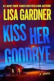 Kiss Her Goodbye: A Frankie Elkin Novel (Volume 4)