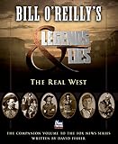 Bill O'Reilly's Legends and Lies: The Real West: The Real West