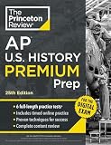 Princeton Review AP U.S. History Premium Prep, 25th Edition: 6 Practice Tests + Digital Practice Online + Content Review (College Test Preparation)