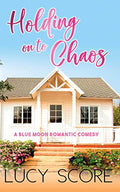 Holding on to Chaos (Blue Moon, 5) (Paperback)