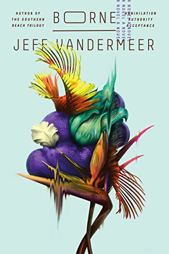 Borne: A Novel — Reprint (Hardcover)