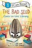 The Bad Seed Goes to the Library: A Food Group Story for Children (Ages 4-8) (I Can Read Level 1)