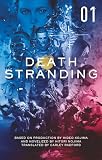 Death Stranding - Death Stranding: The Official Novelization – Volume 1