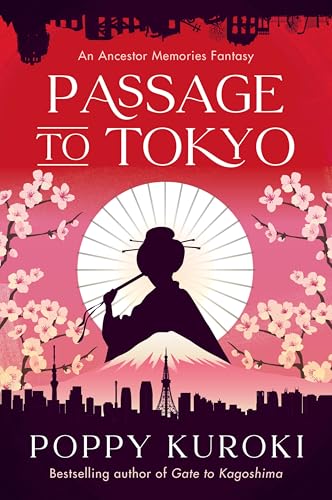 Passage to Tokyo: A Novel (Ancestor Memories Fantasy, 2)