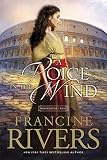 A Voice in the Wind: Mark of the Lion Series Book 1 (Christian Historical Fiction Novel Set in 1st Century Rome)