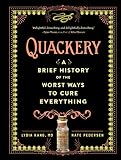 Quackery: A Brief History of the Worst Ways to Cure Everything