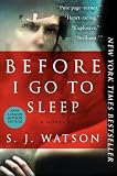 Before I Go to Sleep: A Novel