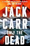 Only the Dead: A Terminal List Thriller