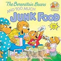 The Berenstain Bears & Too Much Junk Food