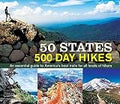 50 States 500 Day Hikes: An Essential Guide to America’s Best Trails for All Levels of Hikers