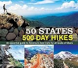 50 States 500 Day Hikes: An Essential Guide to America’s Best Trails for All Levels of Hikers