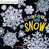 Curious About Snow (Smithsonian)
