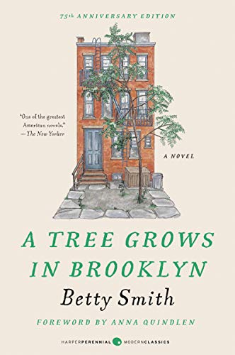 A Tree Grows in Brooklyn [75th Anniversary Ed]: A Special Edition of the Beloved American Classic Coming-Of-Age Novel (Perennial Classics) cover