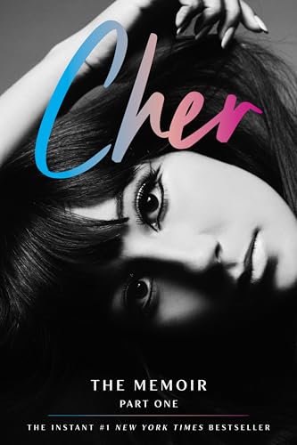 Cher: Part One: The Memoir – An Intimate and Extraordinary Story of a Trailblazing Icon Who Topped Billboard for Seven Decades (The Cher Memoir, 1) cover