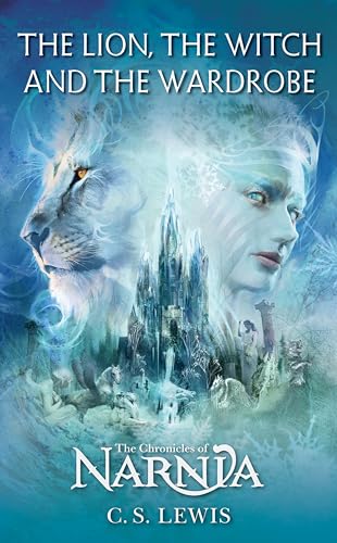The Lion, the Witch and the Wardrobe: Classic Fantasy Tale for Kids cover