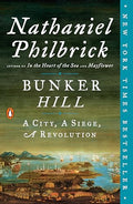 Bunker Hill: A City, A Siege, A Revolution (The American Revolution Series) cover